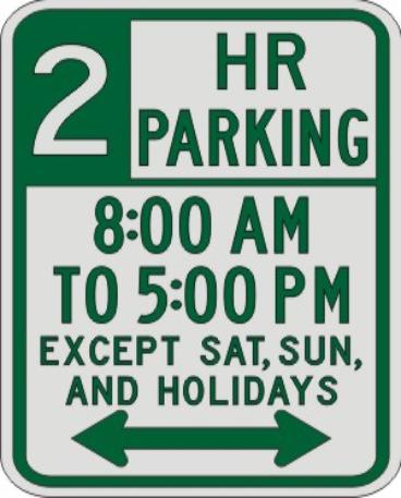 2 HOUR PARKING with Times, EXCEPT SAT, SUN &  HOLIDAYS sign R7-108a